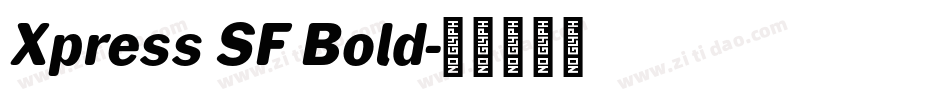 Xpress SF Bold字体转换